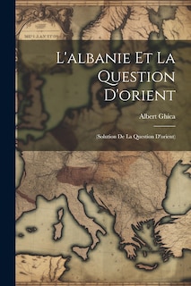 Couverture_L'albanie Et La Question D'orient