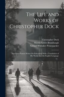 Couverture_The Life and Works of Christopher Dock
