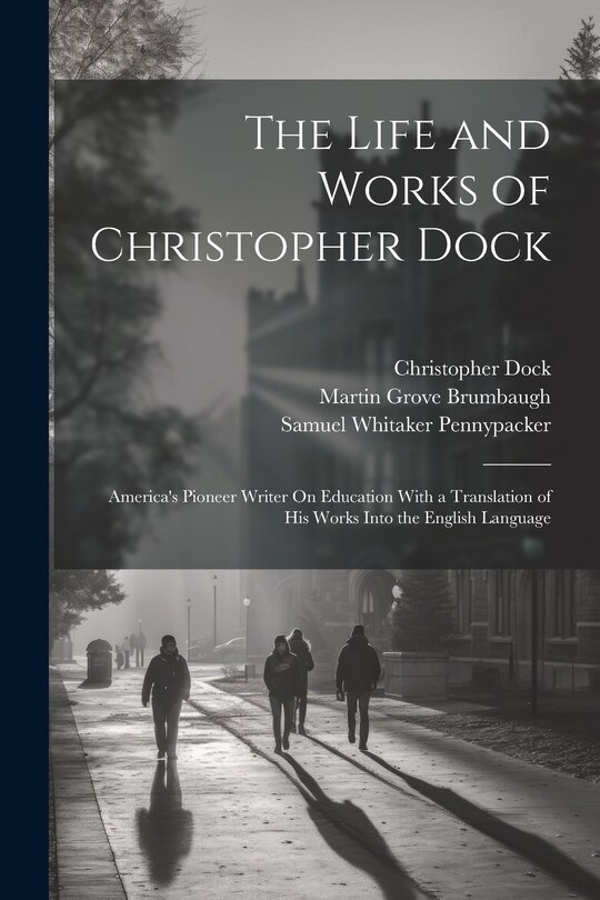 Couverture_The Life and Works of Christopher Dock