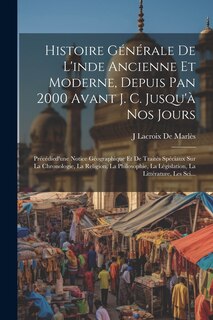 Front cover_Histoire Générale De L'inde Ancienne Et Moderne, Depuis Pan 2000 Avant J. C. Jusqu'à Nos Jours