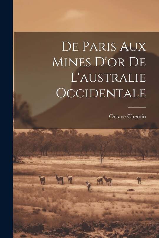 Front cover_De Paris Aux Mines D'or De L'australie Occidentale