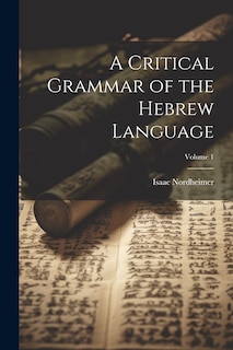 Couverture_A Critical Grammar of the Hebrew Language; Volume 1
