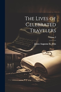 Front cover_The Lives of Celebrated Travelers; Volume 2