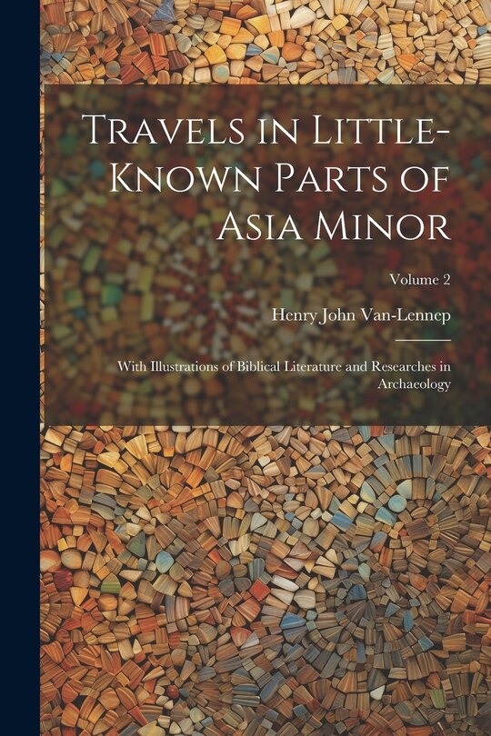 Couverture_Travels in Little-Known Parts of Asia Minor