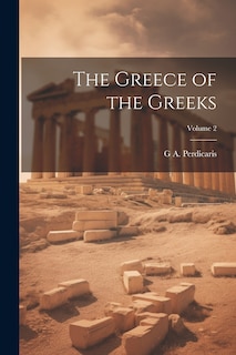 Front cover_The Greece of the Greeks; Volume 2