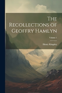Couverture_The Recollections of Geoffry Hamlyn; Volume 1