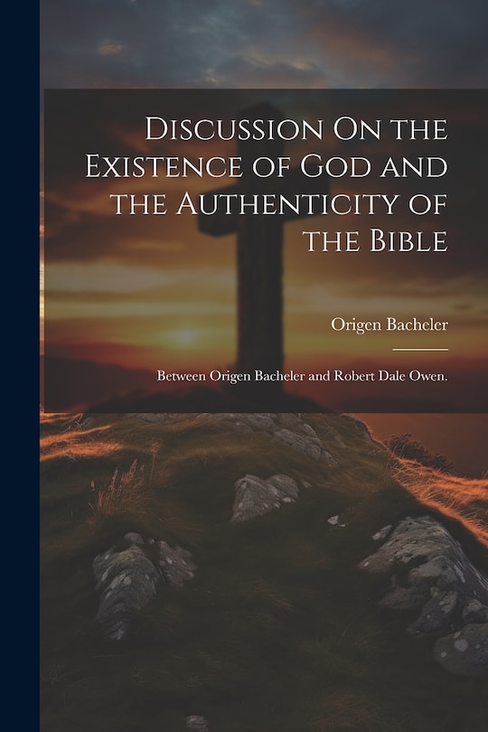 Front cover_Discussion On the Existence of God and the Authenticity of the Bible