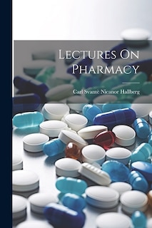 Lectures On Pharmacy