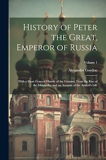 Front cover_History of Peter the Great, Emperor of Russia