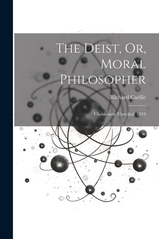 Front cover_The Deist, Or, Moral Philosopher