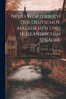 Front cover_Neues Wörterbuch Der Deutschen, Malaischen Und Holländischen Sprache