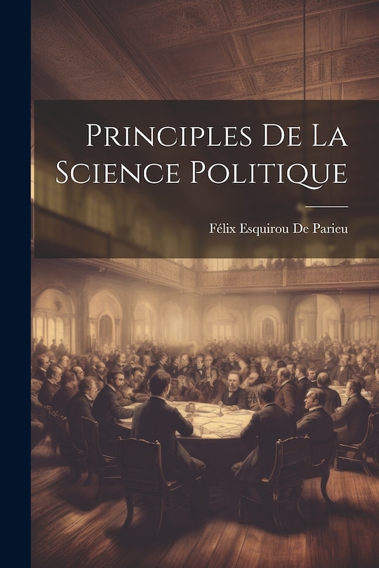 Front cover_Principles De La Science Politique