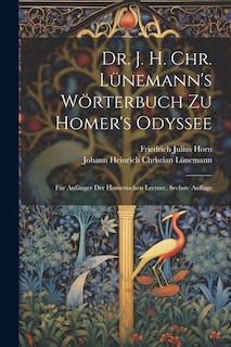 Front cover_Dr. J. H. Chr. Lünemann's Wörterbuch zu Homer's Odyssee