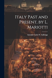 Couverture_Italy Past and Present, by L. Mariotti