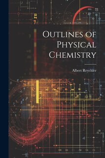 Front cover_Outlines of Physical Chemistry