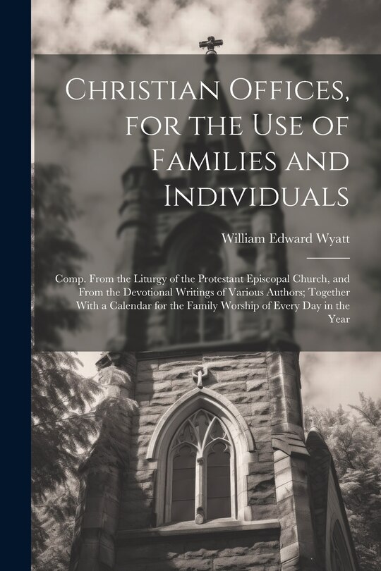 Front cover_Christian Offices, for the Use of Families and Individuals