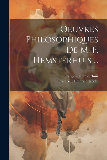 Couverture_Oeuvres Philosophiques De M. F. Hemsterhuis ...