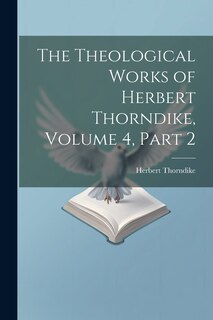 Couverture_The Theological Works of Herbert Thorndike, Volume 4, part 2