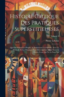 Couverture_Histoire Critique Des Pratiques Superstitieueses