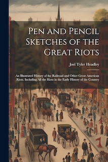 Front cover_Pen and Pencil Sketches of the Great Riots