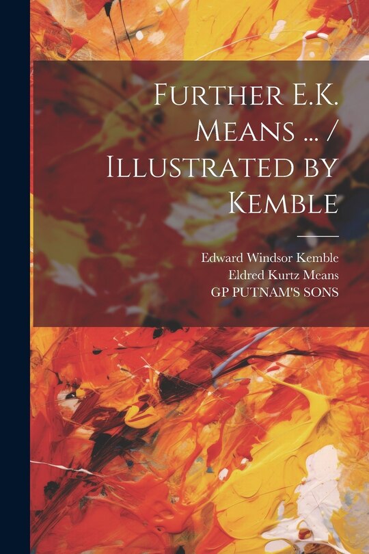 Front cover_Further E.K. Means ... / Illustrated by Kemble