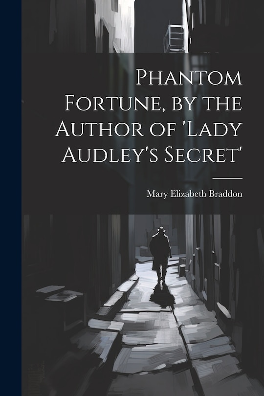 Couverture_Phantom Fortune, by the Author of 'lady Audley's Secret'