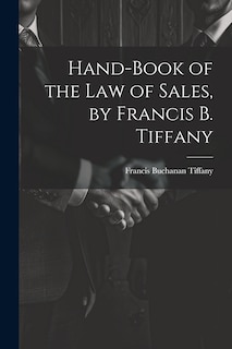 Couverture_Hand-Book of the Law of Sales, by Francis B. Tiffany