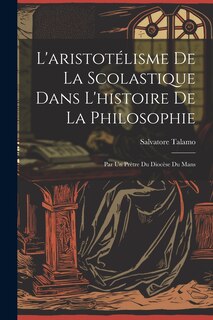 Front cover_L'aristotélisme De La Scolastique Dans L'histoire De La Philosophie