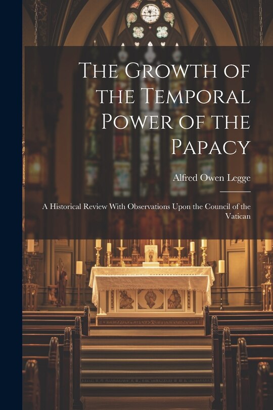 Couverture_The Growth of the Temporal Power of the Papacy