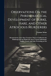 Front cover_Observations On the Phrenological Development of Burke, Hare, and Other Atrocious Murderers