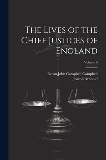 Front cover_The Lives of the Chief Justices of England; Volume 6