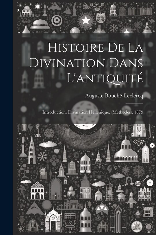 Front cover_Histoire De La Divination Dans L'antiquité