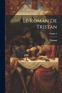 Front cover_Le Roman De Tristan; Volume 2