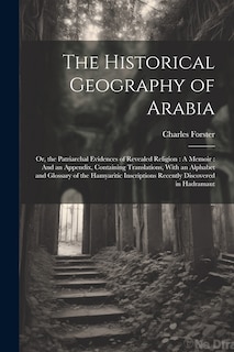 Couverture_The Historical Geography of Arabia