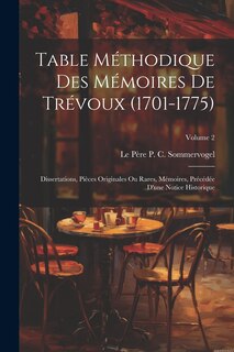 Couverture_Table Méthodique Des Mémoires De Trévoux (1701-1775)