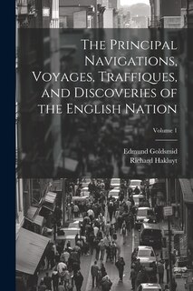 Couverture_The Principal Navigations, Voyages, Traffiques, and Discoveries of the English Nation; Volume 1