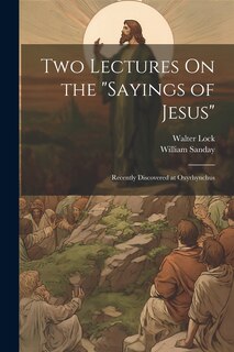 Couverture_Two Lectures On the Sayings of Jesus