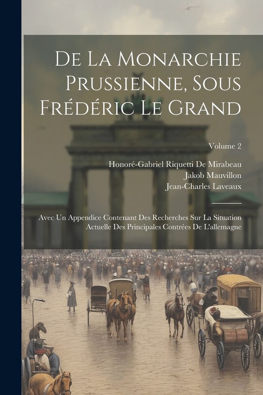 Front cover_De La Monarchie Prussienne, Sous Frédéric Le Grand