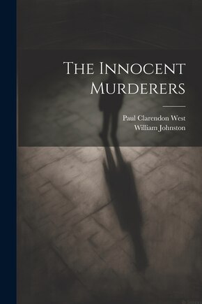 The Innocent Murderers