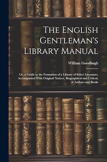 Front cover_The English Gentleman's Library Manual