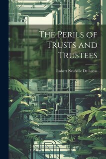 Couverture_The Perils of Trusts and Trustees