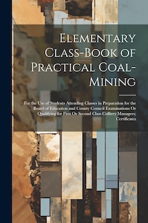 Couverture_Elementary Class-Book of Practical Coal-Mining