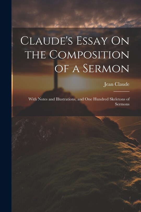 Couverture_Claude's Essay On the Composition of a Sermon