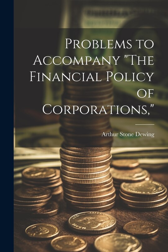 Couverture_Problems to Accompany The Financial Policy of Corporations,