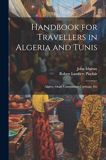 Front cover_Handbook for Travellers in Algeria and Tunis