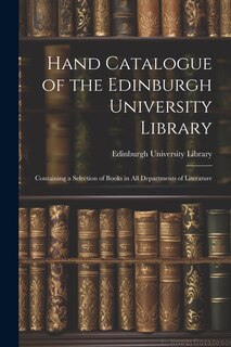 Front cover_Hand Catalogue of the Edinburgh University Library