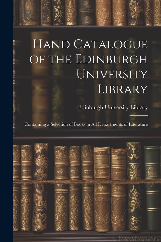 Front cover_Hand Catalogue of the Edinburgh University Library