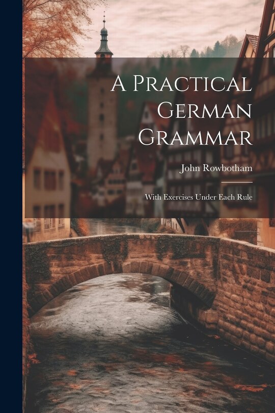 Front cover_A Practical German Grammar