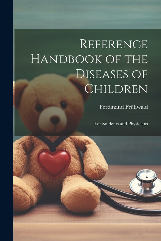 Front cover_Reference Handbook of the Diseases of Children