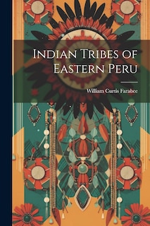 Front cover_Indian Tribes of Eastern Peru